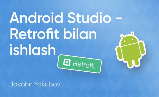 Android studio retroit bilan ishlash